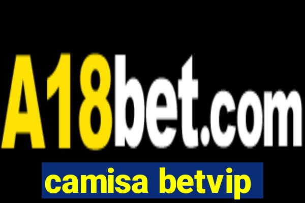 camisa betvip